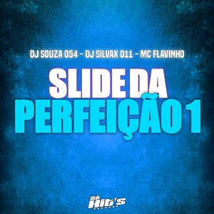 Slide da Perfeição 1 (Explicit)