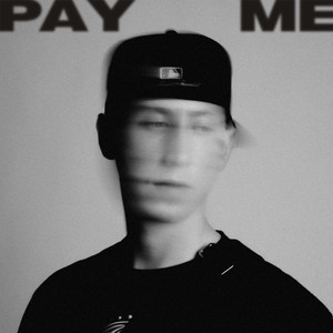 Pay me (Explicit)
