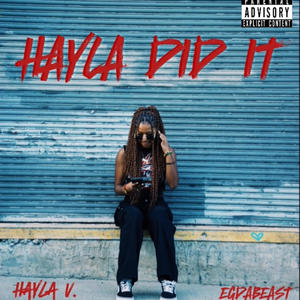 Hayla did it (Explicit)