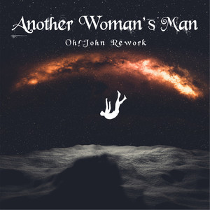 Another Womans Man (Oh!John Rework)