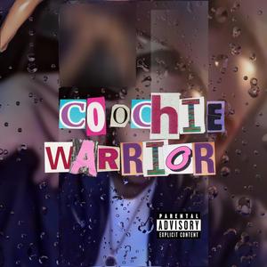 Coochie Warrior (Explicit)