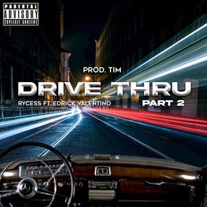 Drive Thru, Pt. 2 (feat. Edrick Valentino) (Explicit)