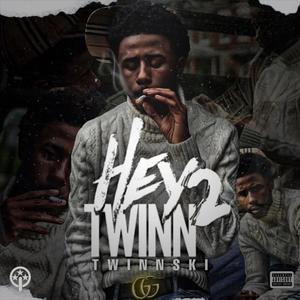 Hey Twinn 2 (Explicit)