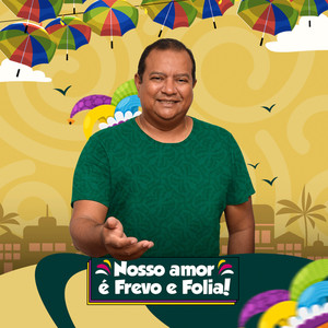 Nosso Amor É Frevo e Folia