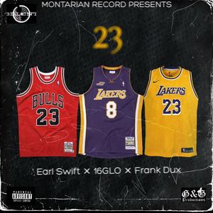 16GLO-23 (feat. Earl Swift & Frank Dux) (Explicit)