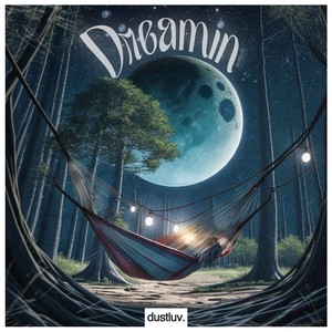 Dreamin