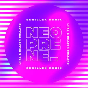 Neoprene (Skrillex Remix)