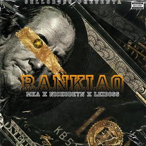 RANKIAO (feat. Nickodeyn & MKA) (Explicit)