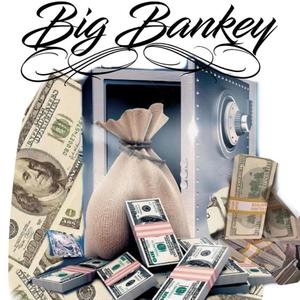 Big Bankey (Explicit)