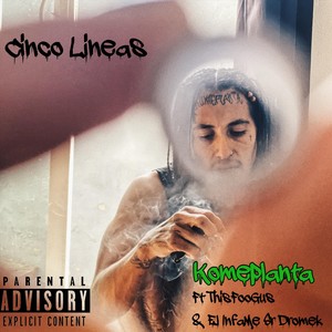 Cinco Lineas (feat. ThisFooGus & El Infame Sr Dromek) (Explicit)