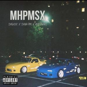 MHPMSX (feat. DayaPM) [Explicit]