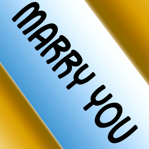 Marry you