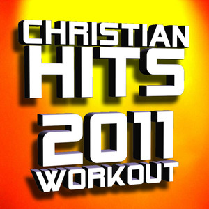 Christian Hits 2011 Workout