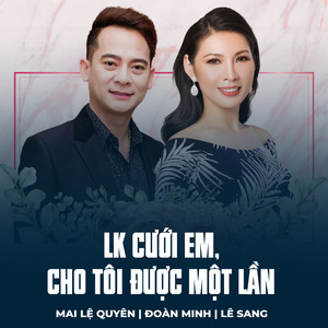 LK Cưới Em, Cho Tôi Được Một Lần