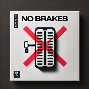 No Brakes