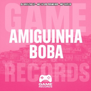 Amiguinha Boba (Explicit)