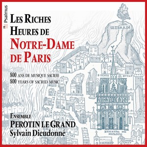 Les riches heures de Notre-Dame de Paris (800 ans de musique sacrée)