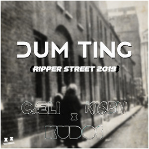 Dum Ting (Ripper Street 2019) (Explicit)