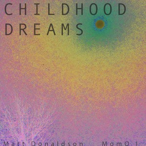 Childhood~Dreams (Explicit)