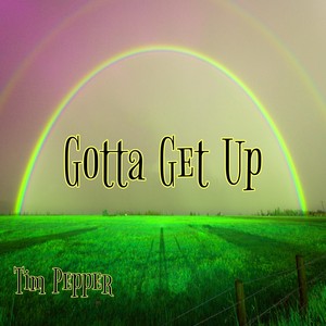Gotta Get Up