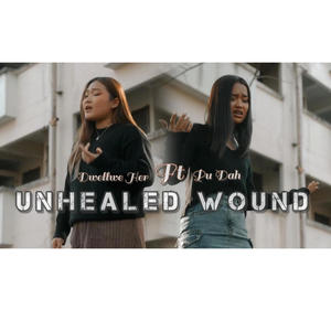 Unhealed Wound (feat. Pu dah)