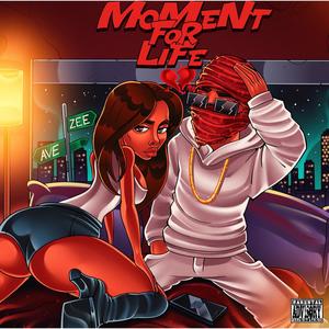 MOMENT FOR LIFE (Explicit)