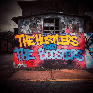 The Hustlers and the Boosters (Explicit)