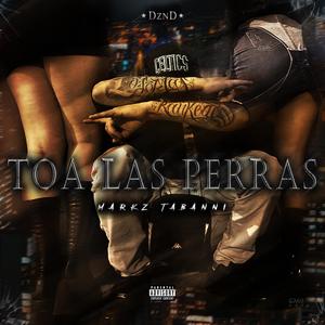 Markz Tabanni (TOA LAS PERRAS) [Explicit]