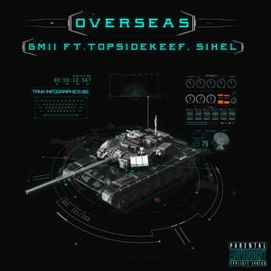 Overseas (feat. Topsidekeef & Sihel) (Explicit)