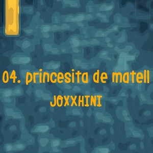 04. PRINCESITA DE MATELL