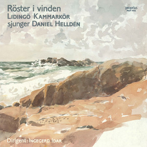 HELLDÉN, D.: Choral Music (Röster i vinden) [Lidingö Chamber Choir, Idar]