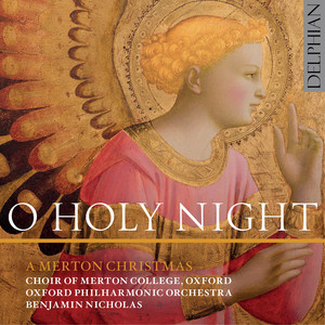 O HOLY NIGHT - A Merton Christmas (Choir of Merton College, Oxford Philharmonic, B. Nicholas)