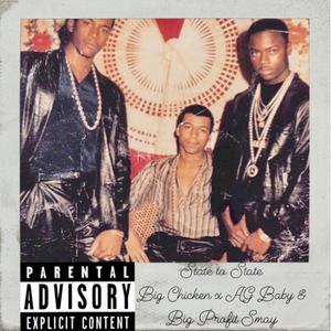 State to State (feat. Big Chicken & Big Profit Smay) (Explicit)