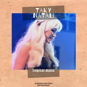 TAKY NATALI tropical music