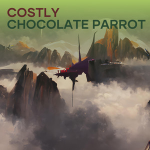 Costly Chocolate Parrot