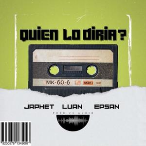 Quien lo diria ? (feat. Japhet) (Explicit)