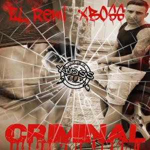 CRIMINAL (feat. Ticøss) [Explicit]