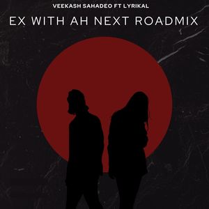 Ex with Ah Next Roadmix