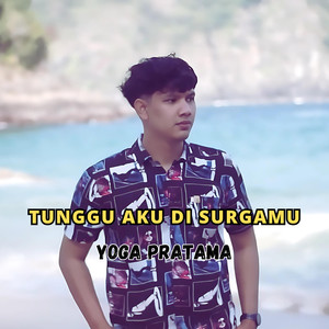 Tunggu Aku Di Surgamu