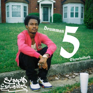 Drumman 5 (feat. Shyneboikash) [HOSTED BY STOOPID EXCLUSIVES] [Explicit]