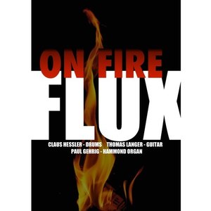 Flux On Fire