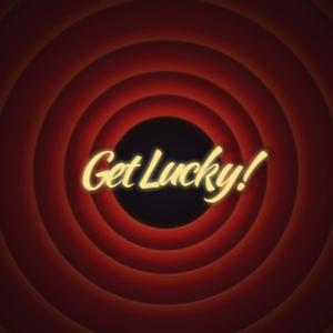 Get Lucky! (Explicit)