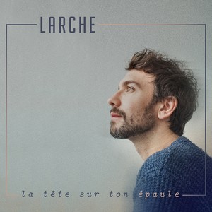 La tête sur ton épaule