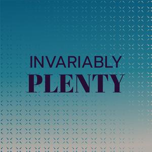 Invariably Plenty