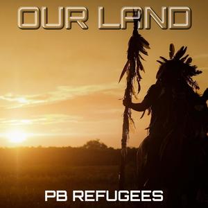 Our Land / PB Refugees (feat. Maruhny) (Explicit)