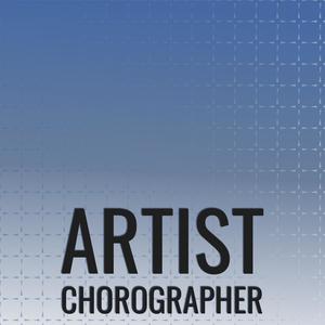 Artist Chorographer