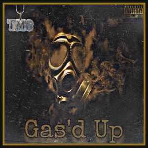 Gas'd Up (Explicit)