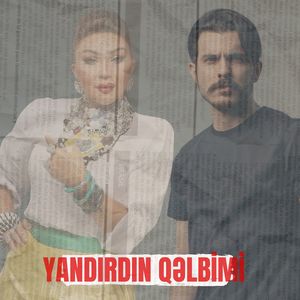 Yandırdın Qəlbimi