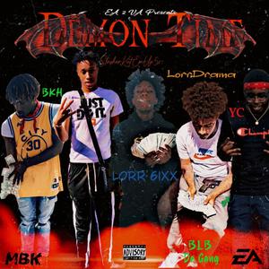 Demon Time(feat. Slasherkutemup5x, Lorr Drama, Lorr 6ixx & Yung Chris) (Explicit)