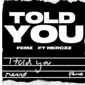 Told you(feat. merczz) (Explicit)